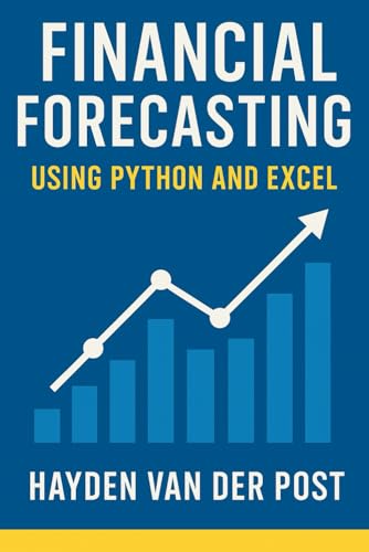 Imagen de archivo de Financial Forecasting Using Python and Excel a la venta por Ria Christie Collections