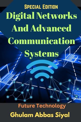 9798316937417: Digital Networks And Advanced Communication Systems: Advanced Concepts in Data Transmission and Secure Communication
