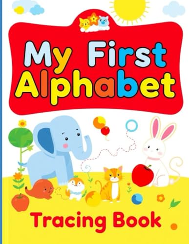 9798316995509: My First Alphabet Tracing Book: Learn Letters the Fun Way!