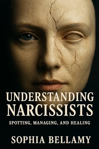 Beispielbild fr Understanding Narcissists: Spotting, Managing, and Healing: Break free from the manipulation. Reclaim your reality. zum Verkauf von Ria Christie Collections