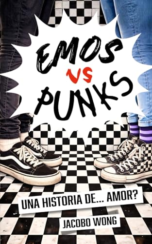 Stock image for EMOS vs PUNKS: Una historia de ... Amor? (Spanish Edition)