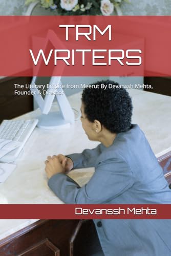 Beispielbild fr TRM WRITERS: The Literary Empire from Meerut By Devanssh Mehta, Founder & Director zum Verkauf von Ria Christie Collections