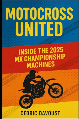 Stock-Bild f�r Motocross United: Inside the 2025 MX Championship Machines