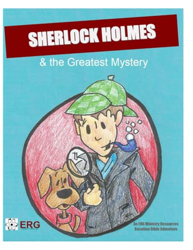 Stock-Bild f�r Sherlock Holmes & the Greatest Mystery: A Vacation Bible Adventure