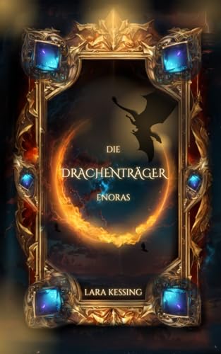 Stock-Bild f�r Die Drachentr�ger Enoras: High Romantasy mit Drachen