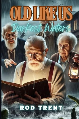 Stock image for Old Like Us: Darkest Waters