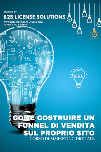Immagine stock per Corso su Come Costruire un Funnel di Vendita per il Proprio Sito: Compreso Corso Online con Certificazione