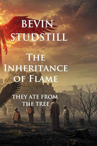 9798317292737: The Inheritance of Flame: They Ate From The Tree: 2