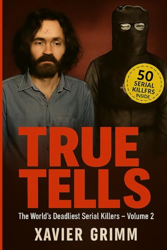 Stock-Bild f�r TRUE TELLS :The World's Deadliest Serial Killer Volume-2 (TRUE TELLS Worlds' Deadliest serial Killer, Band 2)