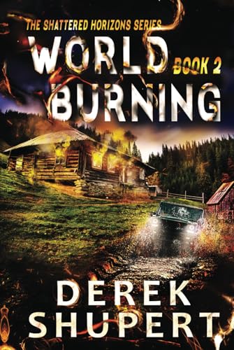 Stock-Bild f�r World Burning 2 (Shattered Horizons, Band 2)