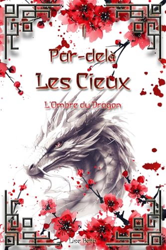 Stock image for Par-del� les Cieux: Tome 1 : L'Ombre du Dragon