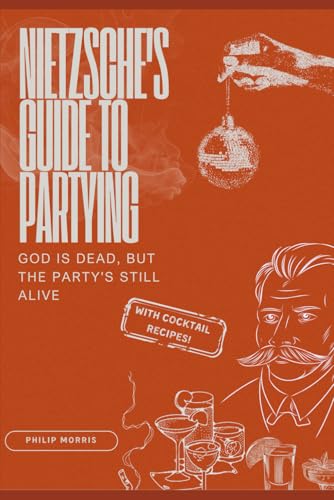 9798317389871: Nietzsche's Guide To Partying: God is Dead, But The Party's Still Alive!