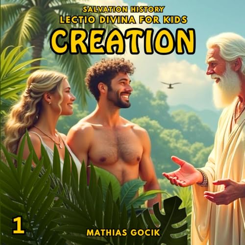 Immagine stock per Creation: Salvation History - Lectio Divina for Kids: 1