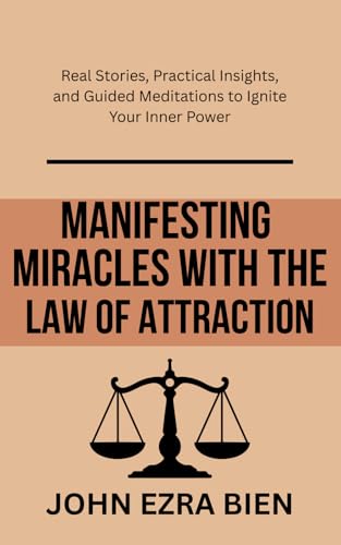 Imagen de stock para Manifesting Miracles with the Law of Attraction: Real Stories, Practical Insights, and Guided Meditations to Ignite Your Inner Power