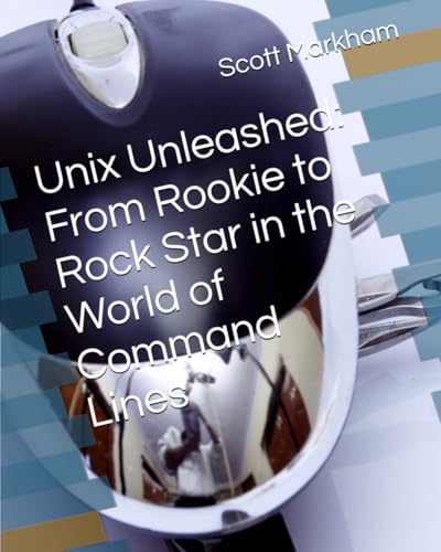 Stock image for Unix Unleashed: From Rookie to Rock Star in the World of Command Lines (IT concepts and technologies from beginners to more advanced.)