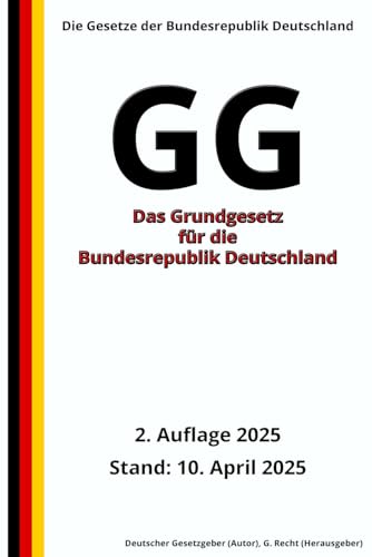 Stock-Bild f�r Das Grundgesetz f�r die Bundesrepublik Deutschland ? GG, 2. Auflage 2025: Die Gesetze der Bundesrepublik Deutschland