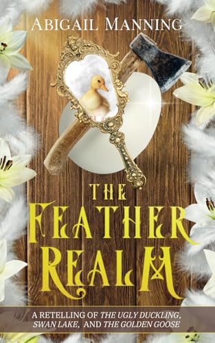 Stock-Bild f�r The Feather Realm: A Collection of Feathery Short Stories (The Realm Collections)