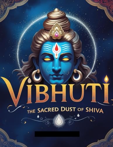 Immagine dell'editore per Vibhuti: The Sacred Dust of Shiva venduto da Ria Christie Collections