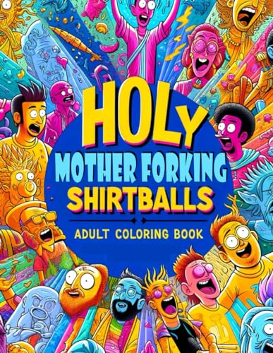 Stock image for Holy Mother Forking Shirtballs Adult Coloring book (Paperback) for sale by Grand Eagle Retail