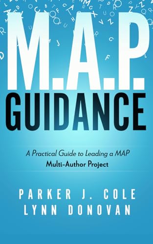 Stock image for Multi Author Project Guidance: A Practical Guide to Leading a MAP for sale by California Books