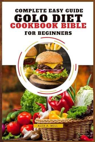 Stock image for Complete Easy Guide Golo Diet Cookbook Bible for Beginners for sale by California Books