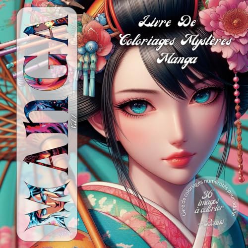Beispielbild fr Coloriage mystere manga pour adulte: coloriage magique numrot dans le style manga/japonais - Trompe l'oeil - Art thrapie - Anti-Stress - Ide cadeau - BONUS (Manga mystre) zum Verkauf von medimops