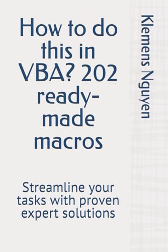 9798320142555: How to do this in VBA? 202 ready-made macros: Streamline your tasks with proven expert solutions: 18 (VBA & macros)