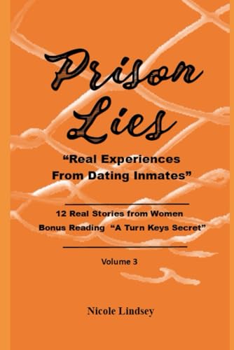 Stock image for Prison Lies: Real Women Experiences From Dating Inmates for sale by GreatBookPrices