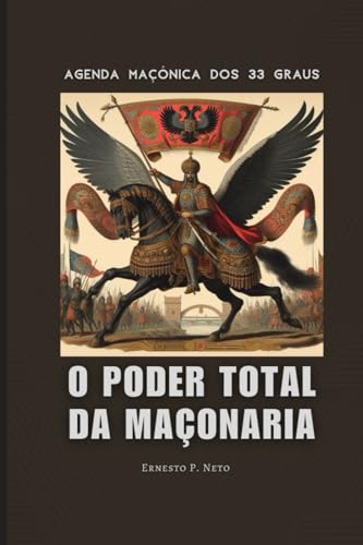 Stock image for AGENDA MANICA DOS 33 GRAUS: O Poder Total da Maonaria (Portuguese Edition) for sale by California Books