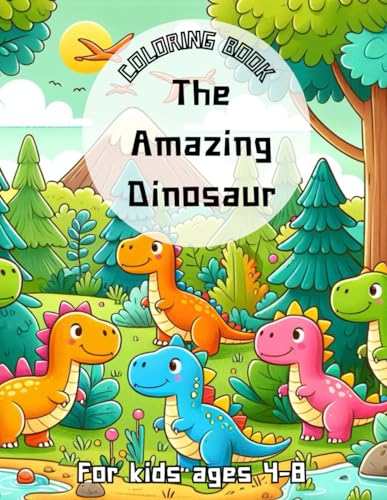 Stock image for The Amazing Dinosour Coloring Book: Prehistoric Palette: The Amazing Dinosaur Coloring Book for Budding Paleontologists and Journey Through Prehistory for sale by GreatBookPrices