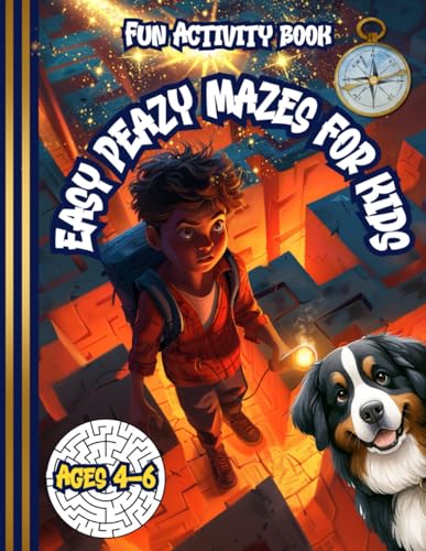Imagen de archivo de EASY PEAZEY MAZES FOR KIDS: Activity Mazes For Kids. For Ages 4-6. Young Learners, Road Trip Games, Rainy Days, Puzzles, logic, Problem-Solving and Homeschooling. a la venta por Ria Christie Collections