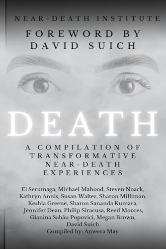 Stock image for DEATH: A Compilation of Transformative Near-Death Experiences for sale by Ria Christie Collections
