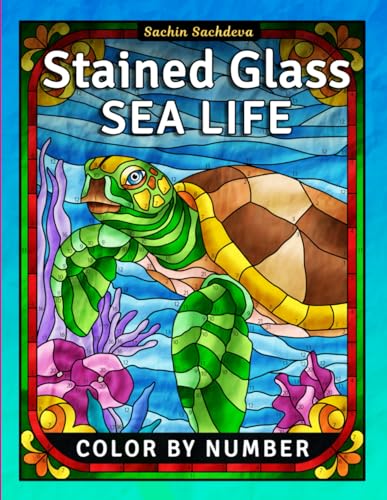 Beispielbild fr Stained Glass Sea Life: Color by Number Coloring Book for Adults, Window Designs and Patterns for Stress Relief and Relaxation (Stained Glass Coloring Book for Adults) zum Verkauf von California Books