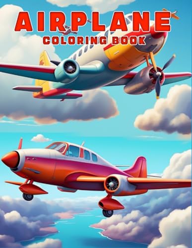 Imagen de archivo de Airplane Coloring Book: Create and Color 55 Plus Illustrations, Aircrafts, Biplanes, Bomber Planes, Fighter Jet, Seaplanes & More, Great for All Ages a la venta por California Books