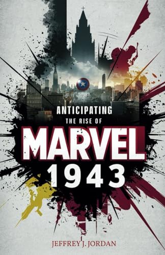 9798320473161: Anticipating the Rise of Marvel 1943: Behind the Scenes of the Next Big Marvel Game Adventure