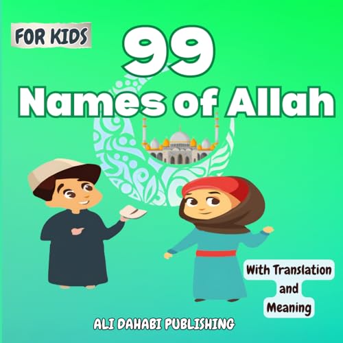 Stock image for 99 Names of Allah: islamic book for kids,with translation and meaning for sale by California Books