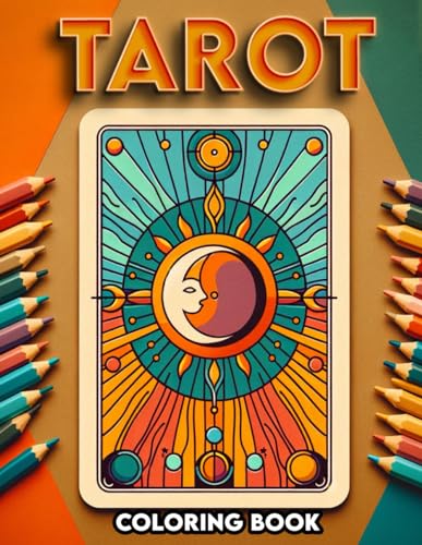 9798320547008: Tarot Coloring Book: Embark on a journey of self-discovery as you bring to life the iconic symbols and archetypes of the tarot deck, inviting introspection and enlightenment with every stroke of color