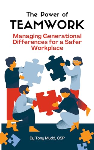 9798320627786: The Power of Teamwork: Managing Generational Differences for a Safer Workplace