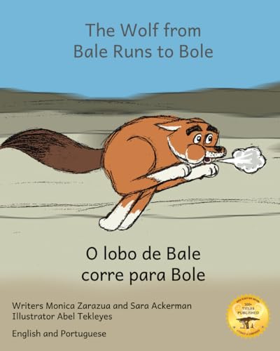 Stock image for The Wolf From Bale Runs To Bole: A Country Wolf Visits the City in Portuguese and English for sale by California Books