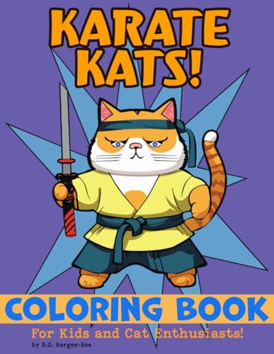 Stock image for Karate Kats: Coloring Book for All Ages - Fun, Relaxing, Easy to Color Designs for sale by California Books