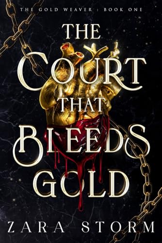 Stock-Bild f�r The Court that Bleeds Gold: A Dark Fantasy Romance (The Gold Weaver, Band 1)