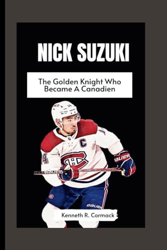

Nick Suzuki: The Golden Knight Who Became A Canadien