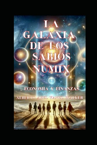 Stock image for La Galaxia de Los Sabios: Planeta NUMIX ( Economa y Finanzas) for sale by GreatBookPrices