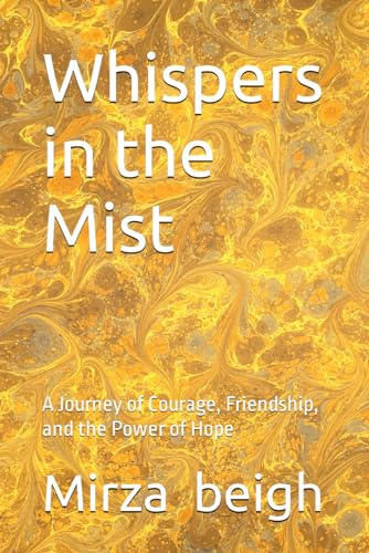 Stock image for Whispers in the Mist: A Journey of Courage, Friendship, and the Power of Hope for sale by California Books