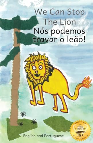 Stock image for We Can Stop The Lion: An Ethiopian Tale Of Cooperation in Portuguese and English for sale by California Books