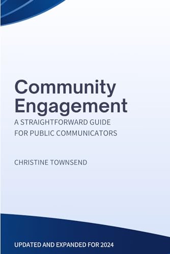 Stock image for Community Engagement: A Straightforward Guide for Public Communicators for sale by California Books