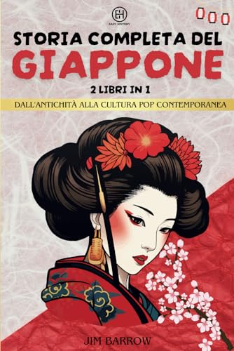 9798321050262: Storia completa del Giappone - 2 libri in 1: Dall'antichit alla cultura pop contemporanea