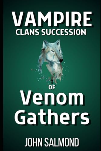Imagen de archivo de Vampire Clans Succession of Venom Gathers a la venta por GreatBookPrices