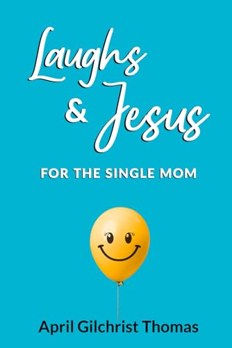 Stock image for Laughs & Jesus for the Single Mom for sale by GreatBookPrices