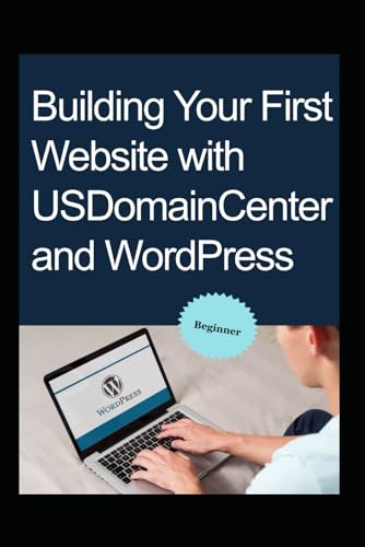 9798321133200: Building Your First Website with USDomainCenter and WordPress